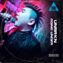 UNBRKN - Going Under