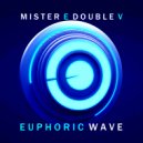 Mister E Double V - Euphoric Wave vol.285 (05-04-2023)