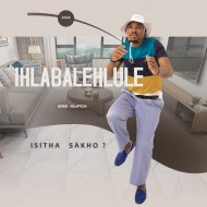 Ihlabalehlule - Ngibekezele Kwanele