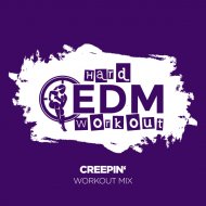 Hard EDM Workout - Creepin\'