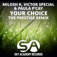 Milosh K, Victor Special, Paula P\'cay - Your Choice