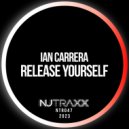 Ian Carrera - Release Yourself (Original Mix)