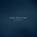 Aaron McClelland - Winning (Radio edit)