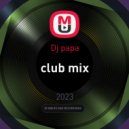 Dj papa - club mix