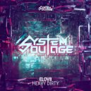 Elov8, System Outage - Heavy Dirty