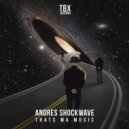 Andres Shockwave - Thats Ma Music (Original Mix)