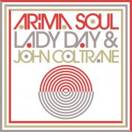 Arima Soul, Makala, Lidia Insausti - Lady Day & John Coltrane