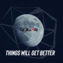 Jigar Govinde - Things Will Get Better (Original Mix)