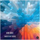 Kris Max - Music is my suicide (Radio Edit)
