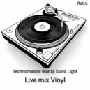 Technomaster feat Dj Slava Light Presents : - '' Live Mix Vinyl '' 2023