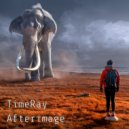 TimeRay - Afterimage (Original Mix)