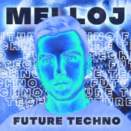 Melloj - Future Techno