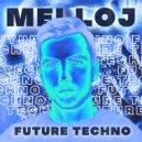 Melloj - Future Techno (Extended)