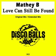 Mathey B - Love Can Still Be Found
