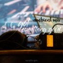al l bo - Got Something Good (Instrumental Ambeint Mix)