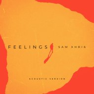 Sam Xhri6 - Feelings