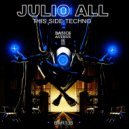 Julio All - This side techno