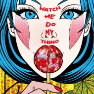 Thomas Vent - Watch Me Do My Thing