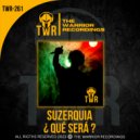 Suzerquia - Qué Será