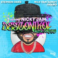 Stephen Oaks & Nils Van Zandt & Iwaro & Nicky Jam - Descontrol (Outta Control) (feat. Nicky Jam)