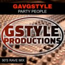 GavGStyle - Party People (90\'s Rave Mix)