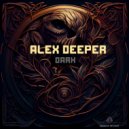 Alex Deeper - Dark (Original Mix)