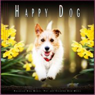 Dog Music Experience & Dog Music Dreams & Dog Music - Relaxing Background Dog Music