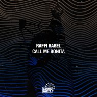 Raffi Habel - Call Me Bonita