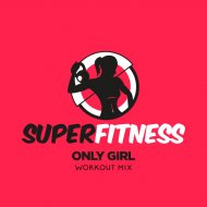 SuperFitness - Only Girl