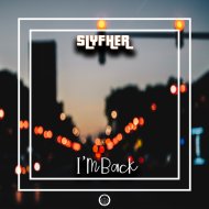 SLYFHER - I\'m Back