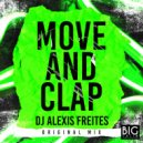 DJ Alexis Freites - Move and Clap (Original Mix)