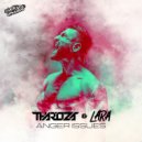 Tharoza & LARA - Anger Issues