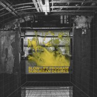 Slow Life Program - Saburban Desire