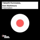 Takashi Kurosawa, Ken Nishimura - Fascination (Radio Edit)