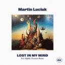 Martin Luciuk - Lost In My Mind (Nightly Closures Remix)