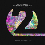 Michael Angelo - Coming Back For Your Love